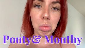 Pouty and Mouthy JOI