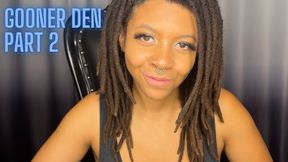 Gooner Den Part 2