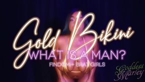 Gold Bikini: What Is A Man?