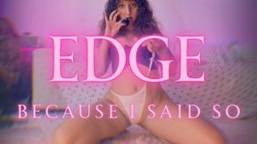 Edge. because I said so.