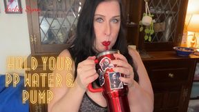 Hold Your PP Water & Pump 4K