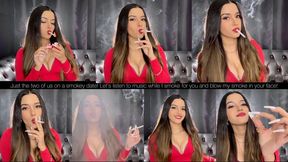 Just the two of us on a smokey date! Let’s listen to music while I smoke for you and blow my smoke in your face!