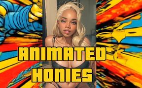 Animated-honies- Big Ass VR-thick Body Girls