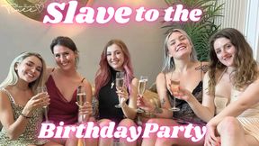 Slave to the Birthday Party