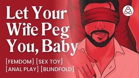 ASMR Audio Porn: Dominant Wife Pegs Her Blindfolded Male Sub Husband &ndash_ Anal Play Femdom &ndash_ Erotic Audio for Women