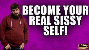 Become Your Real Sissy Self - Full HD 1080p - KingMarti - mov