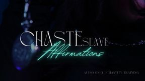 Chaste Slave Affirmations - ALL Inclusive