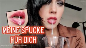 Meine Spucke für dich