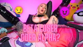 German mistress Stella Cinderella tests you. are you a little bootlicker beta loser or an alpha with a big cock