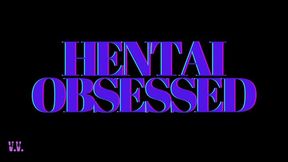 HENTAI OBSESSED