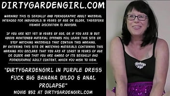 Dirtygardengirl in purple dress fuck big banana dildo &amp_ anal prolapse