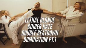 Lethal Blonde Ginger Kate double beatdown domination pt1