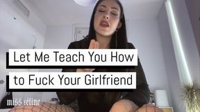Let Me Teach You How to Fuck Your Girlfriend - Cuckold Humiliation