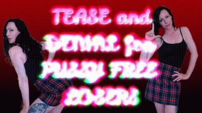 Tease and Denial for Pussy Free Losers