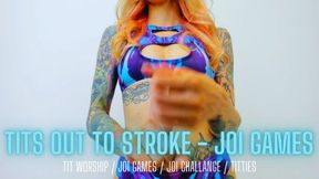 Tits Out to Stroke - JOI Games