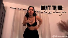 Don't think: Let me claim you (pt 3)