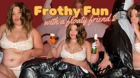 Frothy Fun with a Floaty Friend Part 2 (2024)