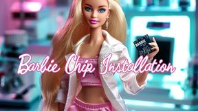 Barbie Chip Installation