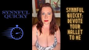 Synnful Quicky: Devote Your Wallet to Me