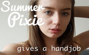 Summer Pixie gives a handjob