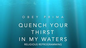 Religious Reprogramming: Quench Your Thirst In My Waters