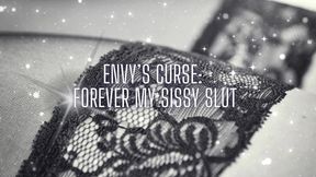 Envy’s Curse - Forever My Sissy Slut