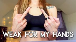 Weak for My Hands