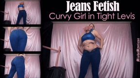 Jeans Fetish Curvy Girl in Tight Levis - mp4 version