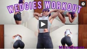 Wedgies Workout