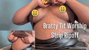 Bratty Tit Worship Strip Ripoff - Royal Ro ebony findom