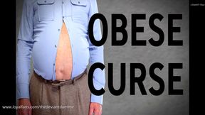 OBESE CURSE