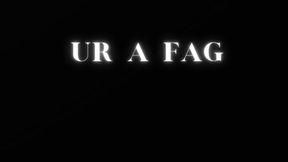 UR A GAY