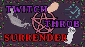 Twitch Throb Surrender
