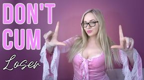 Don't Cum, Loser