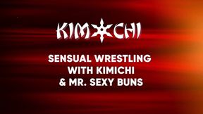 Sensual Wrestling Kim Chi and Mr Sexy Buns