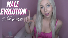 Male Evolution MISTAKE: Femdom Loser Humiliation Psychological Brat Princess Piper