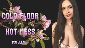 Cold Floor. Hot Mess.