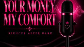 Your Money My Comfort