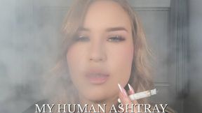 MY HUMAN ASHTRAY