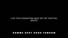 Lick This Disgusting Mud Off My Festival Boots Full Movie