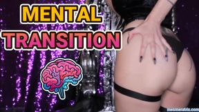 MENTAL TRANSITION (REVAMPED)
