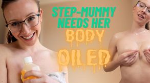 Step-Mummy Needs Her Body Oiled
