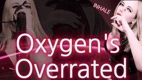 Oxygen's Overrated