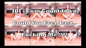 JOI Cum Countdown.. Could You Even Last Fucking Me?!