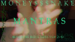 MONEY$$$NAKE MINDFUCK MANTRAS: MESMERIZING MARCH SERIES (Clip 2/6)