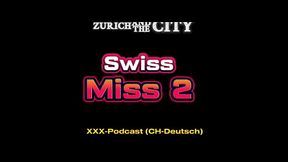 Swiss Miss 2 &ndash_ xxx-Podcast auf Schweizerdeutsch