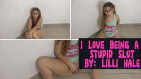 I love being a stupid slut