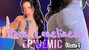 PORN LONELINESS EPIDEMIC PHASE 1