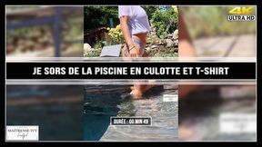 Je sors de la piscine en culotte et t-shirt 4K