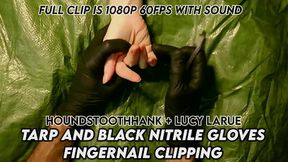 Tarp and Gloves Fingernail Trimming